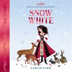 Snow White : Best-Loved Classics cover image