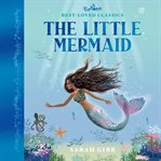 The Little Mermaid : Best-Loved Classics cover image