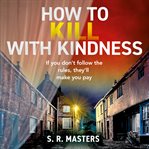 How to Kill With Kindness cover image