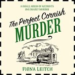 The Perfect Cornish Murder : Nosey Parker Cozy Mystery cover image