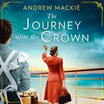 The Journey After the Crown cover image