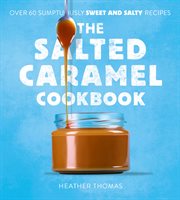The Salted Caramel Cookbook cover image