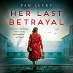 Her Last Betrayal : Her Secret War cover image
