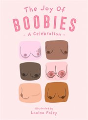 The Joy of Boobies : A Celebration cover image