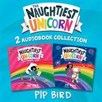 Naughtiest Unicorn Treasure Hunt Plus Firework Festival Bundle : Naughtiest Unicorn cover image