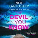 The Devil You Know : DS Max Craigie Scottish Crime Thrillers cover image