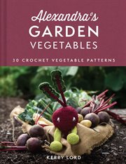 Alexandra's Garden Vegetables cover image