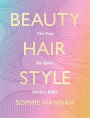 Beauty, Hair, Style cover image