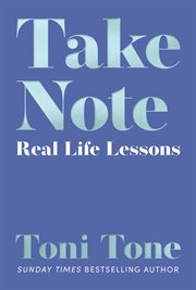 Take Note: Real Life Lessons : Real Life Lessons cover image