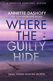 Where the Guilty Hide : Detective Matthias Honeywell Mysteries cover image