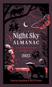 Night Sky Almanac 2023 : A Stargazer's Guide cover image