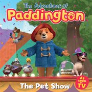 The Adventures of Paddington : Pet Show cover image