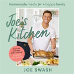 Joe's Kitchen : Homemade Meals for a Happy Family cover image