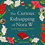 The Curious Kidnapping of Nora W cover image
