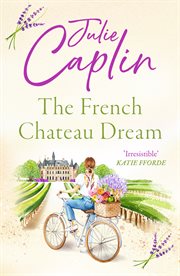 The French Champagne Chateau : Romantic Escapes cover image