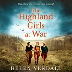 The Highland Girls at War (The Highland Girls series, Book 1) cover image