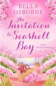 Tied up in knots. Invitation to Seashell Bay cover image