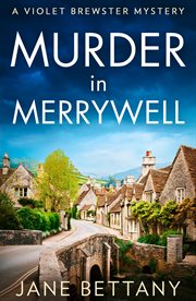 Murder in Merrywell : Violet Brewster Mystery cover image