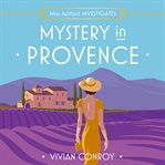 Mystery in Provence : Miss Ashford Investigates cover image