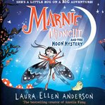 Marnie Midnight and the Moon Mystery : Marnie Midnight cover image