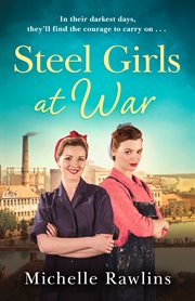 The Steel Girls at War : Steel Girls cover image
