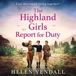 The Highland Girls Report for Duty cover image