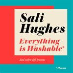 Everything Is Washable and Other Life Lessons cover image