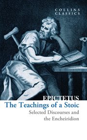 The Teachings of a Stoic : Selected Discourses and the Encheiridion cover image
