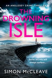 The Drowning Isle : Anglesey cover image