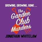The Garden Club Murders cover image