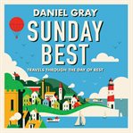 Sunday Best: Travels Through the Day of Rest cover image
