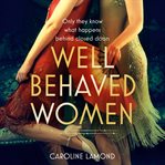 Well Behaved Women cover image