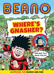 Beano Where's Gnasher? : A Barking Mad Search and Find Book cover image