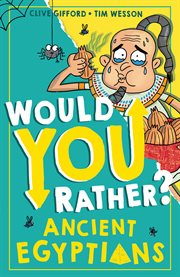 Would You Rather? Ancient Egyptians cover image