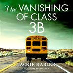 The Vanishing of Class 3B cover image