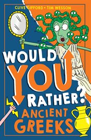 Would You Rather? Ancient Greeks cover image