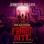 Fright Bite : Dread Wood cover image