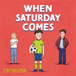 When Saturday Comes cover image