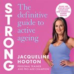 Strong: The Definitive Guide to Active Ageing cover image