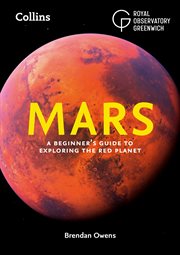 Mars : A beginner's guide to exploring the Red Planet cover image