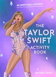 The Taylor Swift Activity Book : An Unofficial Lovefest cover image
