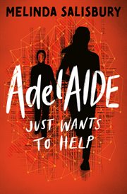 Adelaide : Just Wants to Help cover image
