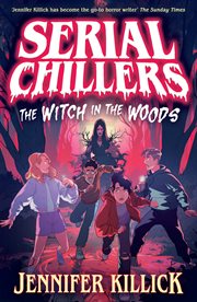 Serial Chillers: The Witch in the Woods cover image