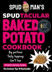 Spud Man's Spudtacular Baked Potato Cookbook cover image