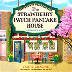 The Strawberry Patch Pancake House (Dream Harbor, Book 4) cover image