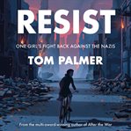 Resist: One Girl's Fight Back Against the Nazis cover image