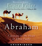 Abraham : a journey to the heart of three faiths cover image