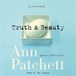 Truth & beauty: a friendship cover image