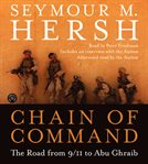 Chain of command : the road from 9/11 to Abu Ghraib cover image