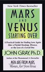 Mars and Venus starting over: [a practical guide for finding love again after a painful breakup, divorce, or the loss of a loved one] cover image